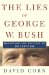 David Corn: The Lies of George W. Bush